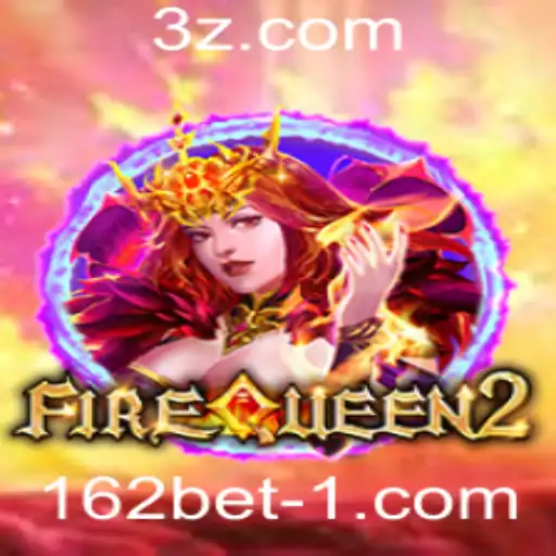 Descubra o Fascinante Mundo do FireQueen2: O Slot 162bet